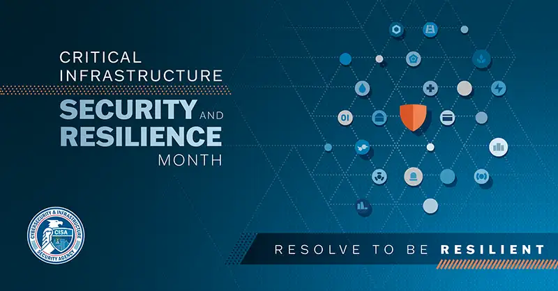 CISA Kicks Off Critical Infrastructure Security and Resilience Month 2024 – HS Today